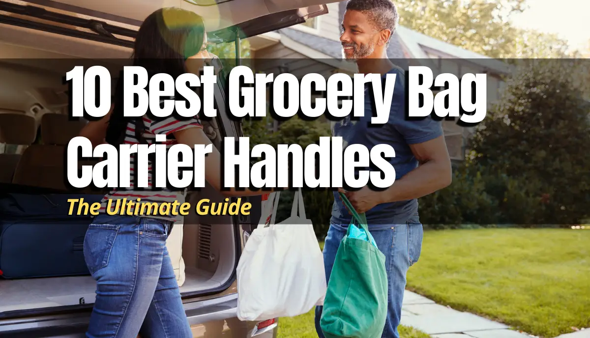 10 Best Grocery Bag Carrier Handles detailed guide to help carry groceries bags easier