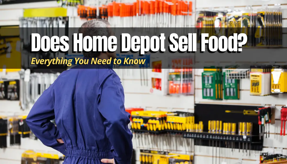 Does Home Depot Sell Food? answered