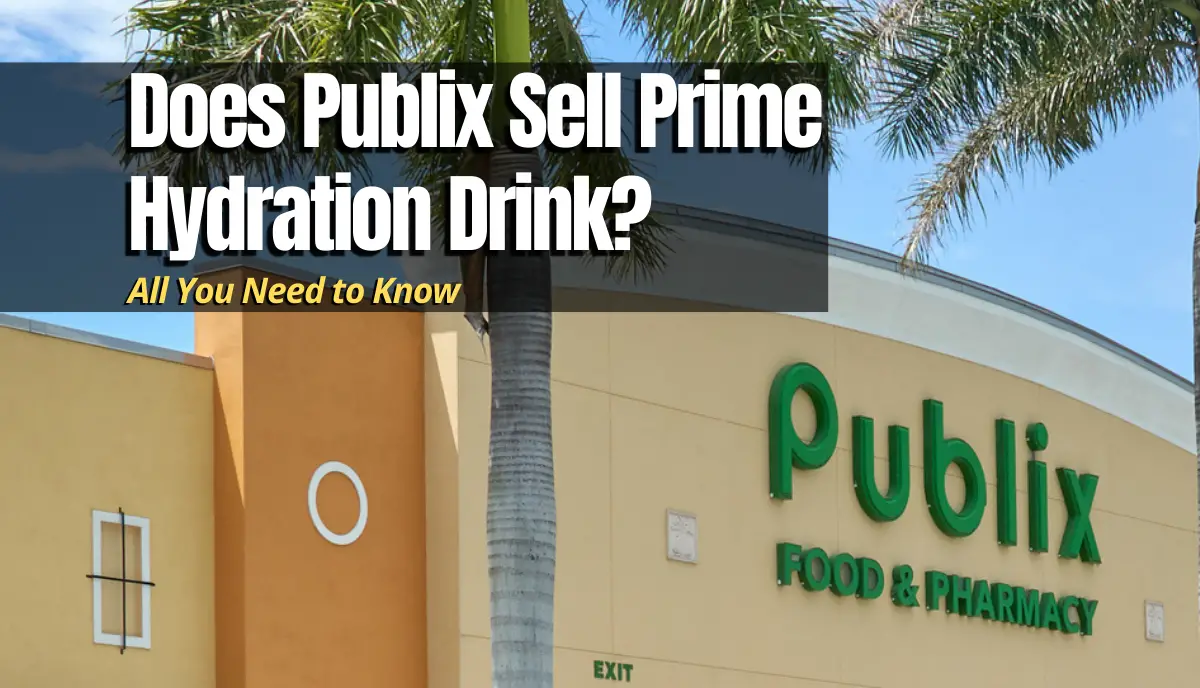Does Publix Sell Prime Hydration Drink?