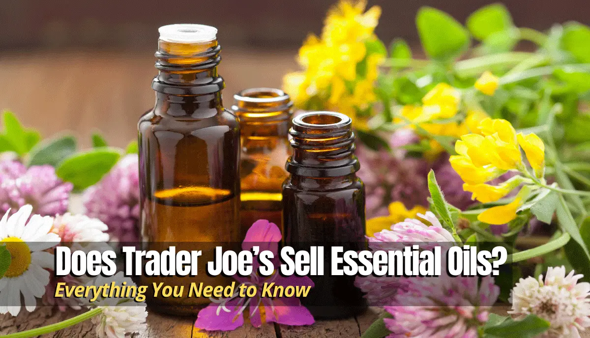 Does Trader Joes Sell Essential Oils