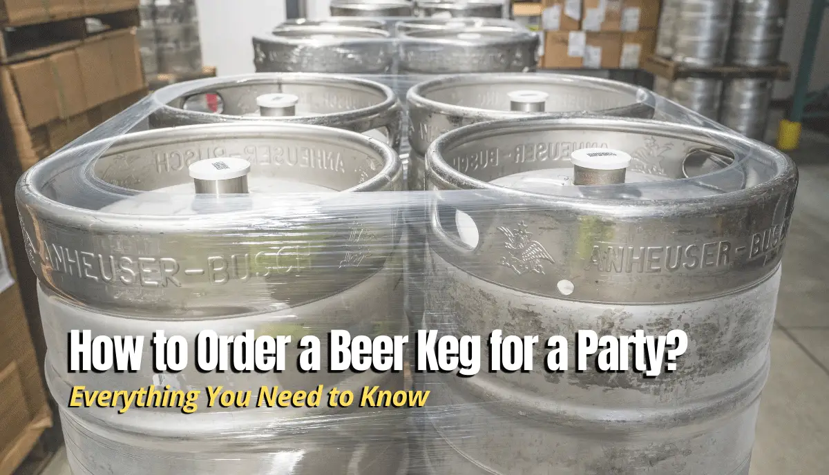 How to Order a Beer Keg for a Party