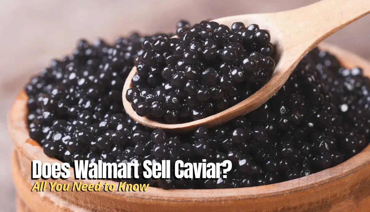 Does Walmart Sell Caviar