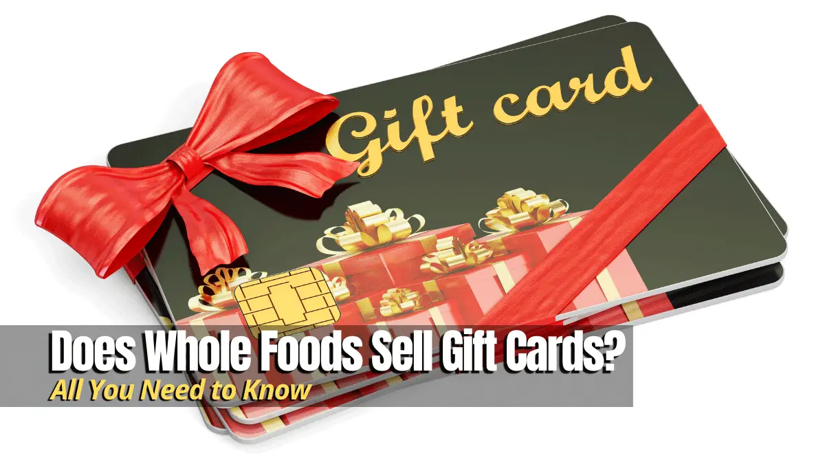 Does Whole Foods Sell Gift Cards