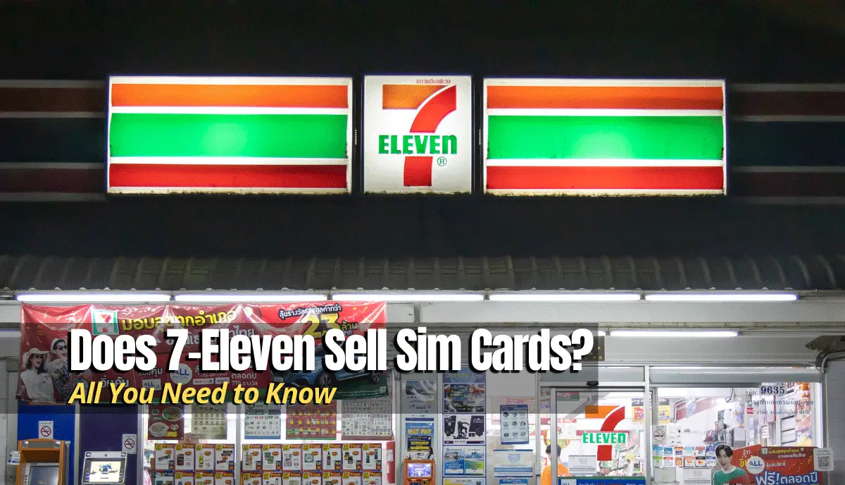 Does Seven Eleven Sell Sim Cards