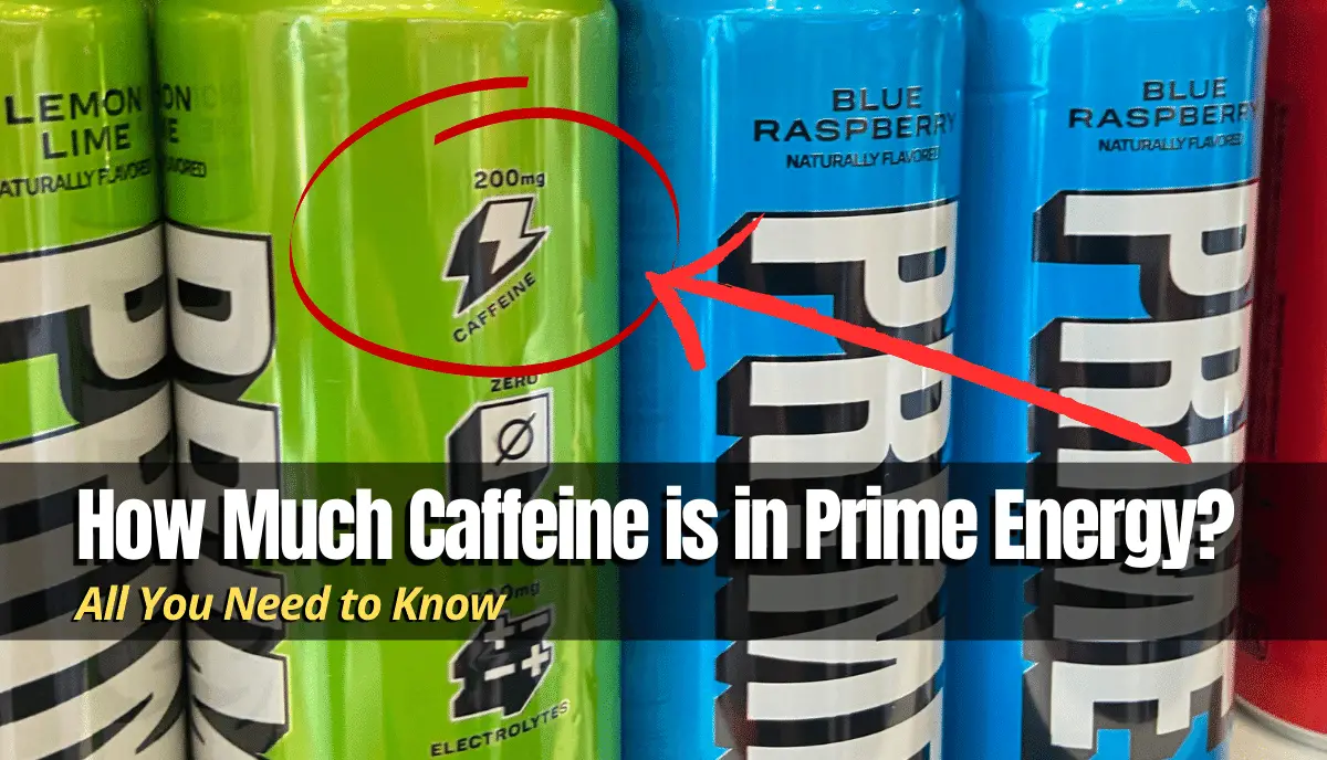 How Much Caffeine is in Prime Energy?